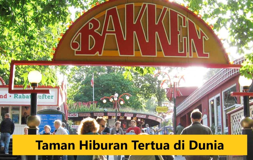 Taman Hiburan Tertua di Dunia